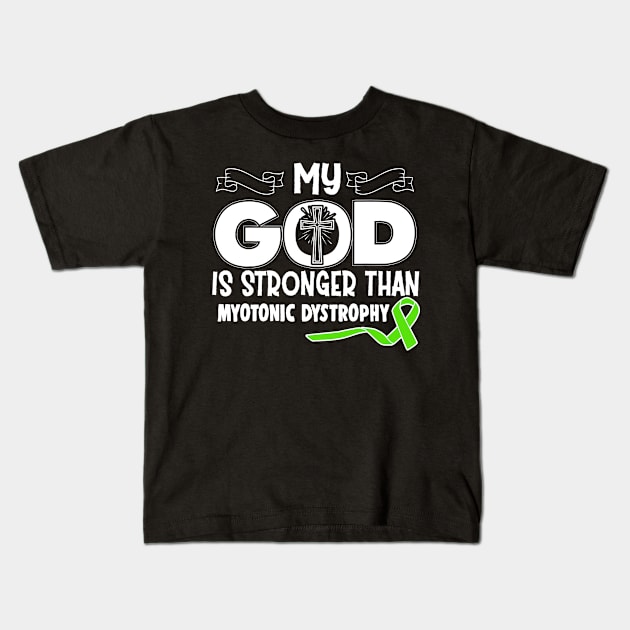 Myotonic Dystrophy Awareness My God Is Stronger Than - In This Family We Fight Together Kids T-Shirt by QUYNH SOCIU